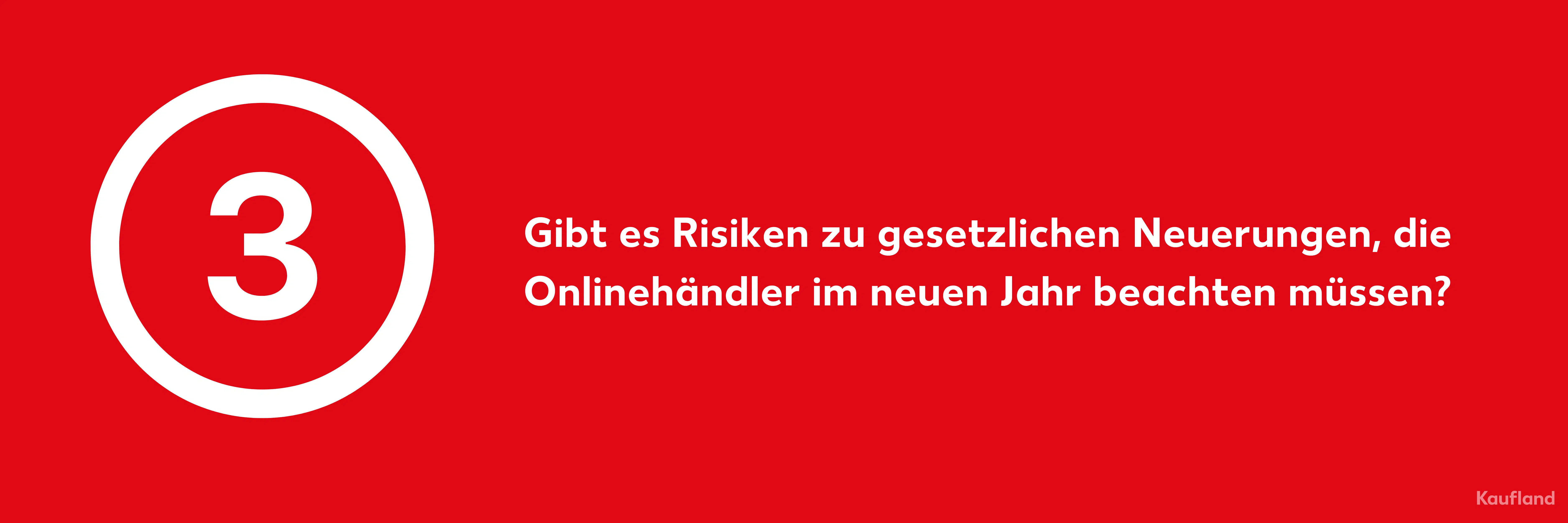 3) Gibt es Risiken zu gesetzlichen Neuerungen, die Onlinehändler im neuen Jahr beachten müssen?